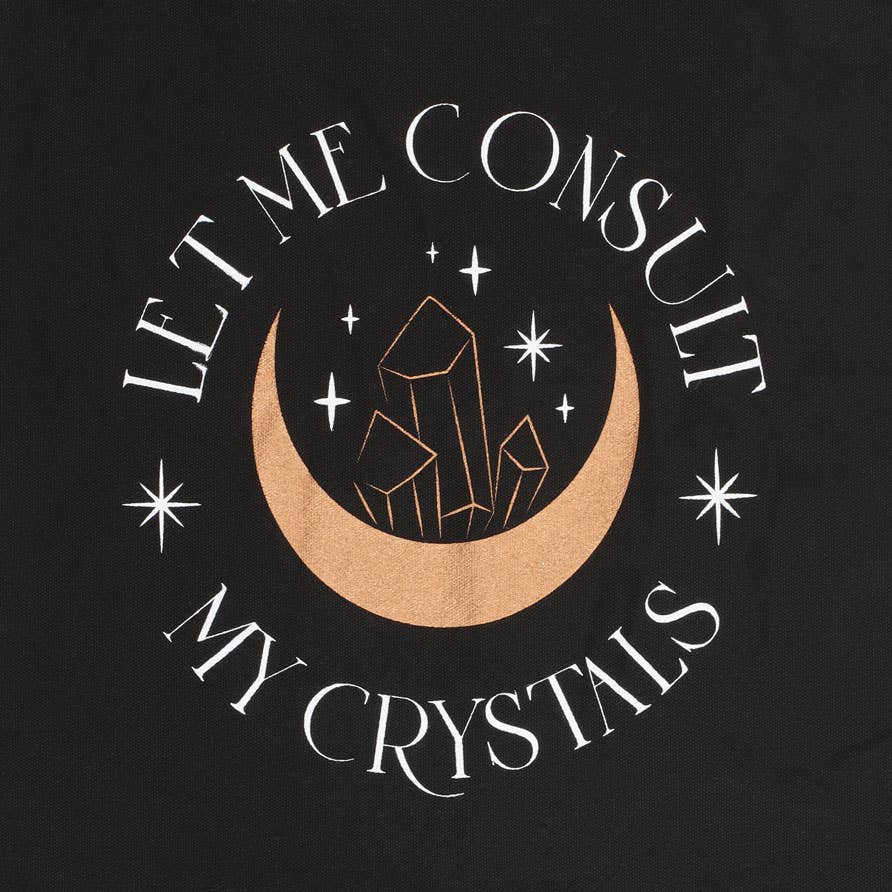 Tote Bag Let Me Consult My Crystals -Cotton